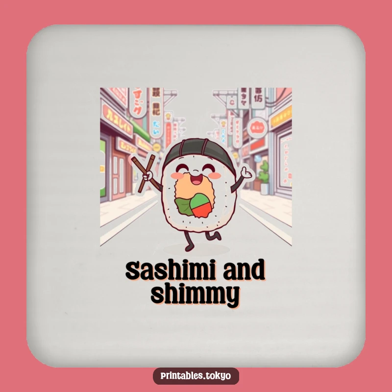 Funny Sushi Roll Dancer Drink Coaster: Protect Surfaces, Tokyo Street Dance, Great Funny Gift!