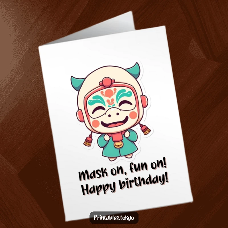 Funny Free Printable Birthday Card: Character wearing a tiny festival mask, making a hilariously silly face with joyful abandon.