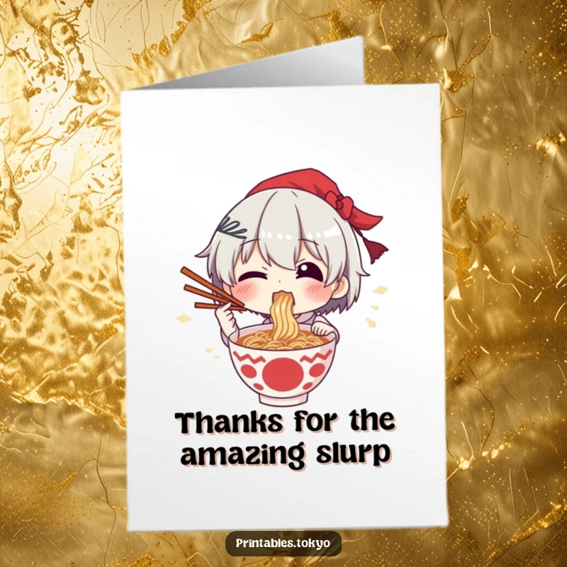 Funny free printable thank you card of a character enthusiastically eating ramen, chopsticks held high in a gesture of pure deliciousness.